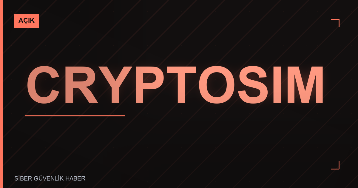 Cryptosim Ürününde Güvenlik Açığı Tespit Edildi