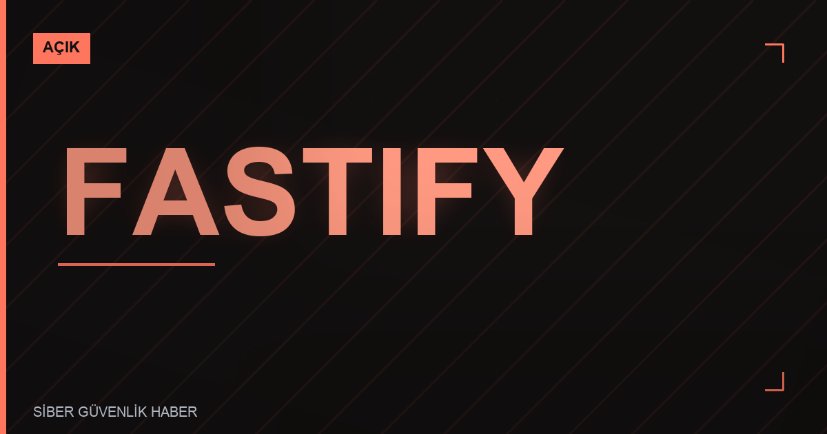 Fastify Yazılımında Güvenlik Zafiyetleri Tespit Edildi