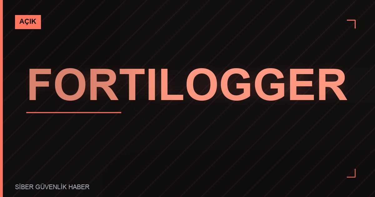 Fortilogger CVE-2026-16467 güvenlik açığı bildirimi
