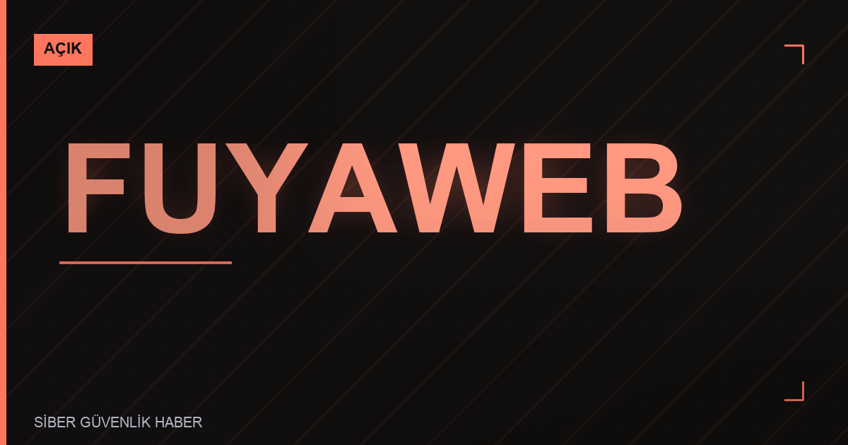 FuyaWeb MimarPanel Web Yönetim Paneli'nde Güvenlik Açığı Tespit Edildi