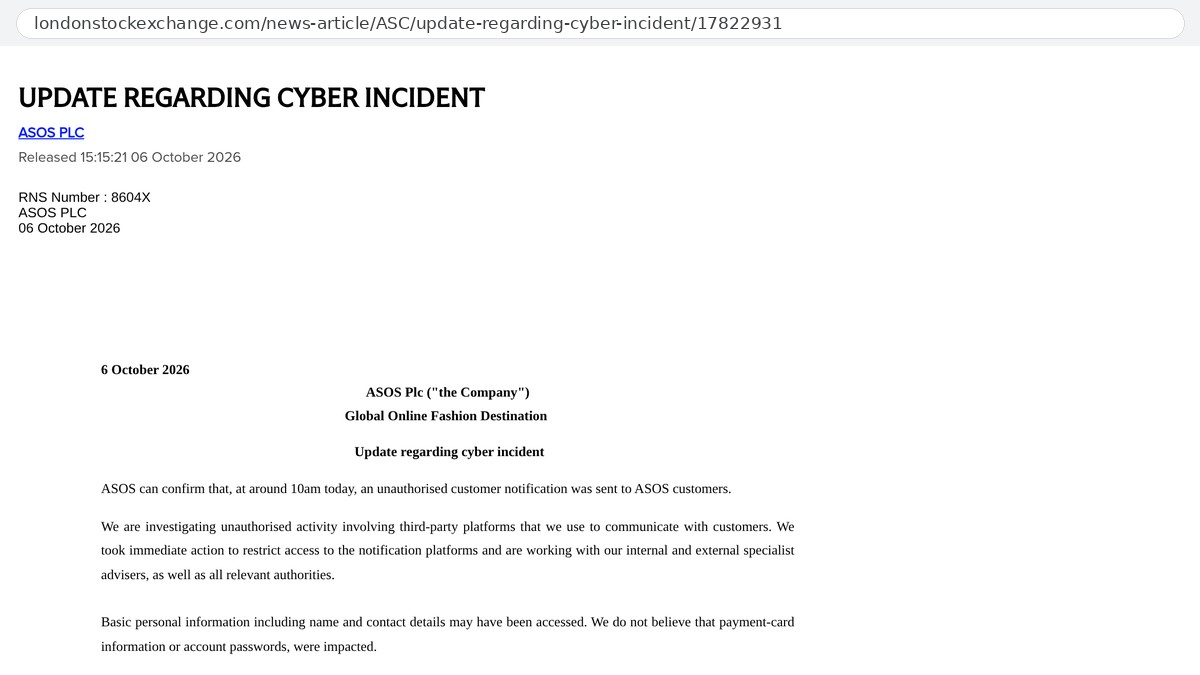 Londra Borsası sitesinde ASOS Plc'nin «Update regarding cyber incident» başlıklı duyurusu: 15:15:21 06 October 2026 yayın saati, RNS 8604X numarası ve yetkisiz müşteri bildirimi ile ad ve iletişim bilgilerine erişilmiş olabileceğini anlatan paragraflar