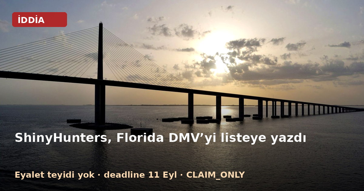 ShinyHunters, Florida DMV’yi kurban listesine yazdı; teyit yok