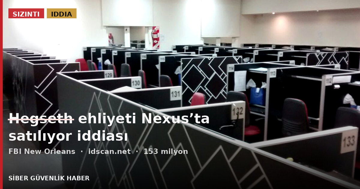 Hegseth ehliyeti Nexus’ta satılıyor iddiası; FBI idscan.net soruşturması
