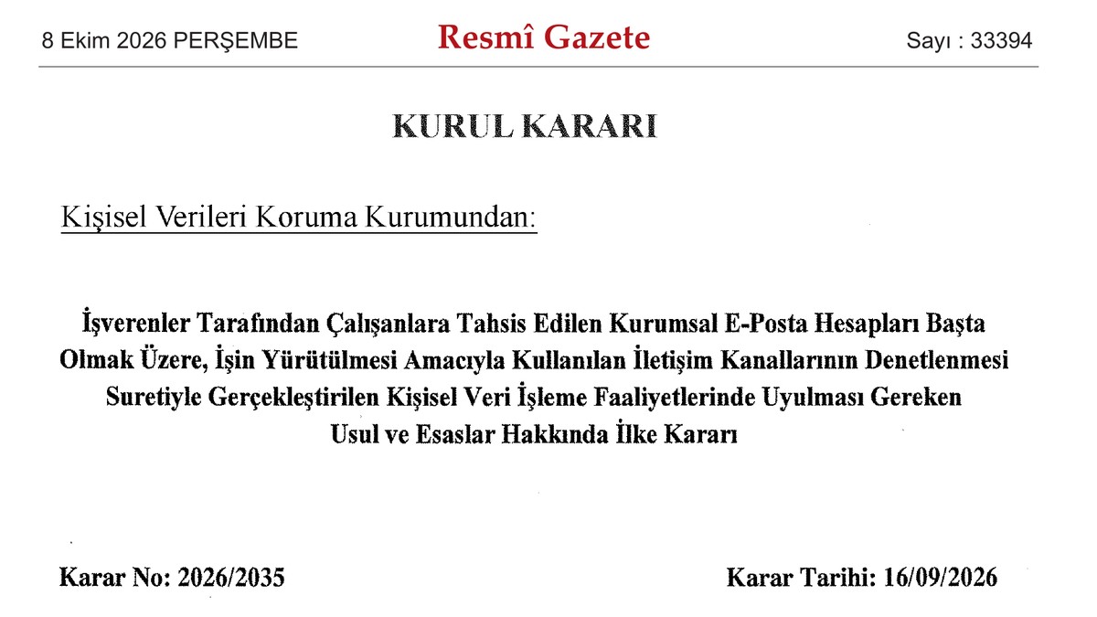 Resmî Gazete'nin 8 Ekim 2026 tarihli 33394 sayılı nüshasında Kişisel Verileri Koruma Kurulunun kurumsal e-posta denetimine ilişkin 2026/2035 sayılı İlke Kararı'nın başlık sayfası
