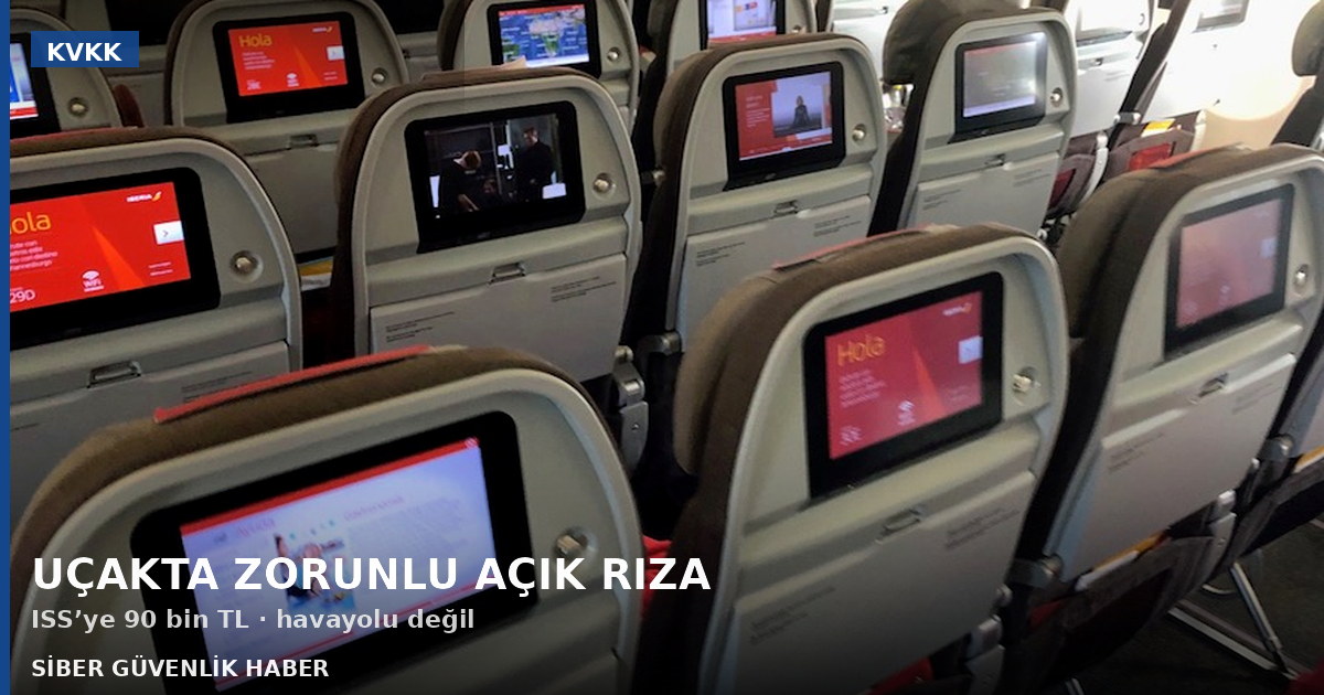 KVKK uçak Wi-Fi’sinde zorunlu açık rızaya 90 bin lira ceza yazdı