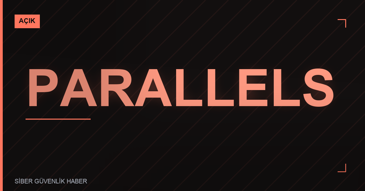 Parallels RAS Client RDP Backend Service'de Güvenlik Zafiyetleri Tespit Edildi