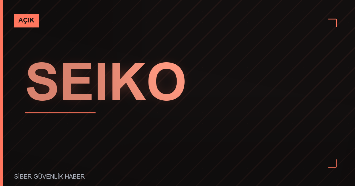 Seiko Epson'da Güvenlik Zafiyeti Tespit Edildi